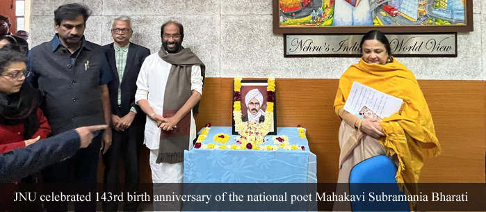 JNU Celebrated 143rd birth anniversary of the national poet Mahakavi Subramania Bharati